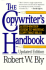 The Copywriter's Handbook: a Step-By-Step Guide to Writing Copy That Sells