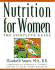 Nutrition for Women, Second Edition: How Eating Right Can Help You Look and Feel Your Best