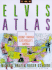 The Elvis Atlas: a Journey Through Elvis Presley's America