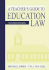 Teacher's Guide to Education Law