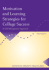 Motivation and Learning Strategies for College Success: a Self-Management Approach