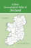 A New Genealogical Atlas of Ireland Seond Edition Second Edition