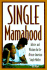 Single Mamahood: Advice and Wisdom for the African-American Single Mother