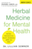 Herbal Medicine for Mental Health: Natural Treatments for Anxiety, Depression, Adhd, and More (Amen Clinic Library)