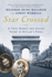 Star Crossed: a True Wwii Romeo and Juliet Love Story in Hitlers Paris