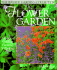The Flower Garden: a Practical Guide to Planning and Planting