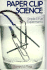 Paper Clip Science: Simple & Fun Experiments