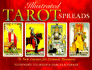 Illustrated Tarot Spreads: 78 New Layouts for Personal Discovery
