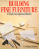 Building Fine Furniture: a Simple, Uncomplicated Method