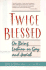 Twice Blessed: on Being Lesbian, Gay, and Jewish