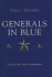 Generals in Blue: Lives of the Union Commanders