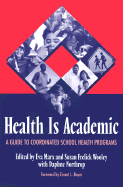 Health is Academic: a Guide to Coordinated School Health Programs