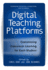 Digital Teaching Platforms: Customizing Classroom Learning for Each Student (Technology, Education--Connections (the Tec Series))