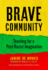 Brave Community: Teaching for a Post-Racist Imagination (the Teaching for Social Justice Series)