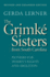 The Grimk Sisters From South Carolina: Pioneers for Women's Rights and Abolition