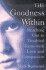 The Goodness Within: Reaching Out to Troubled Teens With Love and Compassion