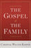 Gospel of the Family, the