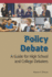 Policy Debate: a Guide for High School and College Debaters