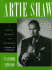 Artie Shaw: a Musical Biography and Discography (Volume 29) (Studies in Jazz, 29)