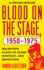 Blood on the Stage, 1950-1975: Milestone Plays of Crime, Mystery, and Detection