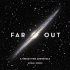 Far Out: a Space-Time Chronicle