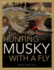 Hunting Musky with a Fly