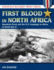 First Blood in North Africa: Operation Torch and the U.S. Campaign in Africa in Wwii (Stackpole Military Photo Series)