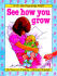 See How You Grow (a Lift-the-Flap Body Book)