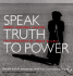 Speak Truth to Power: Human Rights Defenders Who Are Changing Our World