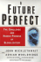 A Future Perfect: the Challenge and Hidden Promise of Globalization
