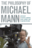 The Philosophy of Michael Mann (Philosophy of Popular Culture)