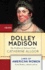 Dolley Madison: the Problem of National Unity (Lives of American Women)