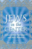 Jews in the Center: Conservative Synagogues and Their Members