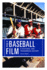The Baseball Film: a Cultural and Transmedia History (Screening Sports)