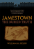 Jamestown, the Buried Truth