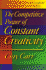 The Competitive Power of Constant Creativity: Making "All Day, Every Day Creativity" Your Organization's Secret Weapon