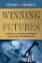 Winning With Futures: the Smart Way to Recognize Opportunities, Calculate Risk, and Maximize Profits