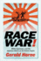 Race War! : White Supremacy and the Japanese Attack on the British Empire