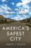 America S Safest City Delinquency and Modernity in Suburbia 3 New Perspectives in Crime, Deviance, and Law