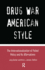 Drug War American Style: the Internationalization of Failed Policy and Its Alternatives (Current Issues in Criminal Justice)