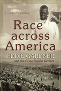 Race Across America: Eddie Gardner and the Great Bunion Derbies (Sports and Entertainment)