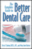 Complete Guide to Better Dental Care, Second Edition