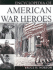 Encyclopedia of American War Heroes