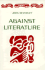 Against Literature