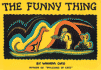 The Funny Thing (Fesler-Lampert Minnesota Heritage Books (Hardcover))