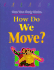 How Do We Move? (How Your Body Works)