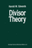 Divisor Theory (Modern Birkhuser Classics)