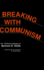 Breaking With Communism: the Intellectual Odyssey of Bertam D. Wolfe (Hoover Press Publication) (Volume 388)