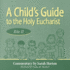 A Child's Guide to the Holy Eucharist: Rite II