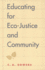 Educating for Eco-Justice and Community